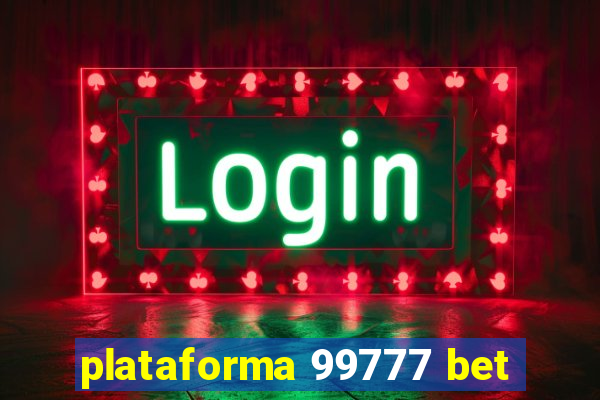 plataforma 99777 bet